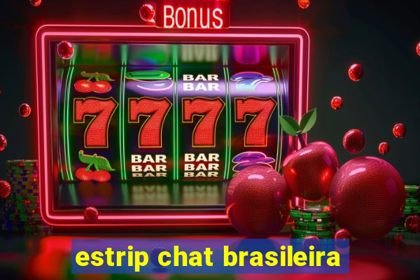 estrip chat brasileira